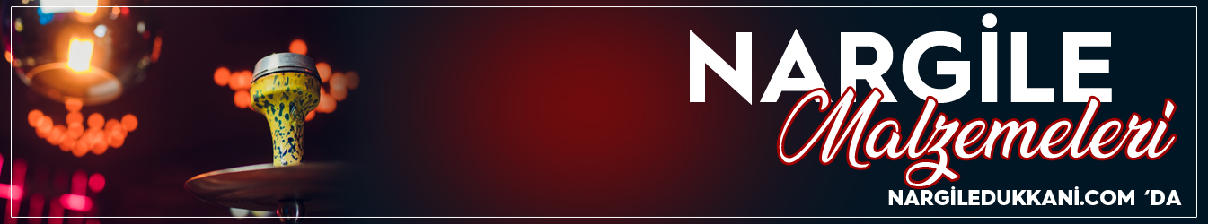 NARGİLE MALZEMELERİ